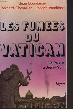 Imagen del vendedor de LES FUMEES DU VATICAN. DE PAUL VI  JEAN PAUL II. a la venta por Le-Livre
