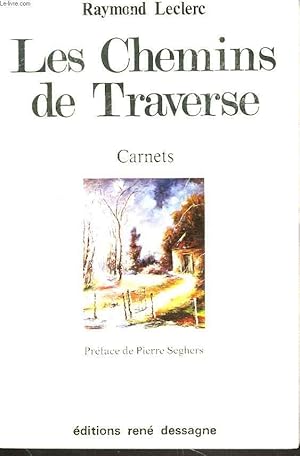 Image du vendeur pour LES CHEMINS DE TRAVERSE. CARNETS. mis en vente par Le-Livre