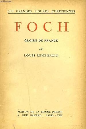 Immagine del venditore per FOCH. GLOIRE DE FRANCE. venduto da Le-Livre