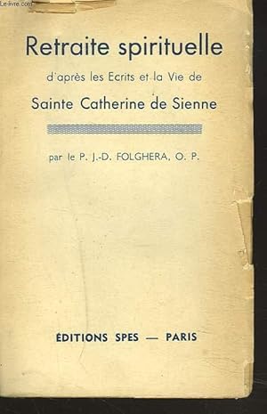 Bild des Verkufers fr RETRAITE SPIRITUELLE D'APRES LES ECRITS ET LA VIE DE SAINTE CATHERINE DE SIENNE. zum Verkauf von Le-Livre