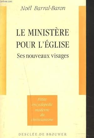 Seller image for LE MINISTERE POUR L'EGLISE. SES NOUVEAUX VISAGES for sale by Le-Livre