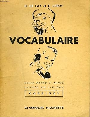 Seller image for VOCABULAIRE. COURS MOYEN 2e ANNEE, ENTREE EN 6e. CORRIGES for sale by Le-Livre