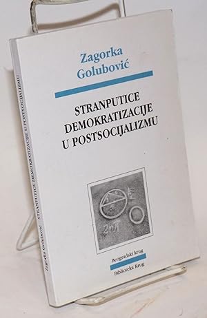 Stranputice demokratizacije u postsocijalizmu