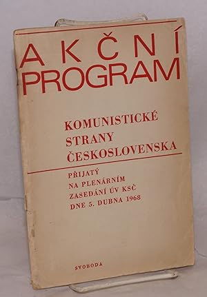 Imagen del vendedor de Akcn program. Komunistick strany Ceskoslovenska prijat na plenrnm zasedn UV KSC dne 5. dubna 1968 a la venta por Bolerium Books Inc.