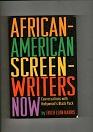 African-American Screen-Writers Now: Conversations With Hollywood's Black Pack