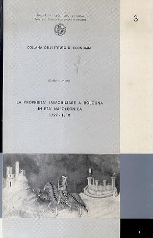 La proprietà immobiliare a Bologna in età napoleonica. 1797-1810.