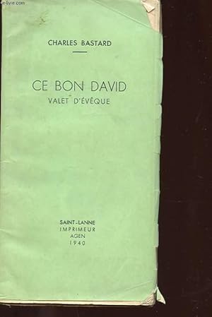 Seller image for CE BON DAVID. VALET D'EVEQUE for sale by Le-Livre