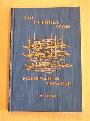 The Crehore Atom, A Mathematical Treatise for the Steady State