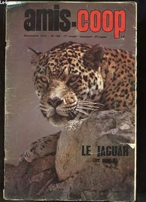 Seller image for Amis-Coop N138 - 17e anne : Le Jaguar - Illustrations originales : L'estampe, des oiseaux en dentelle - Jean Trubert & la bande dessine - Continents  la drive - Sismes et volcanisme - Les Echecs- Le Code Postal for sale by Le-Livre