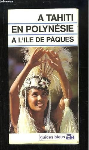 Image du vendeur pour A Tahiti, en Polynsie,  l'le de Pques. mis en vente par Le-Livre