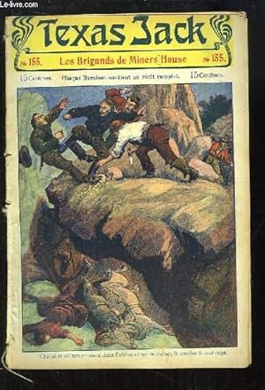 Seller image for Texas Jack, la Terreur des Indiens - N155 : Les Brigands de Miner's House for sale by Le-Livre