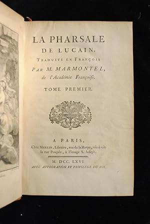 LA PHARSALE DE LUCAIN, Traduite en Francois par M. Marmontel.