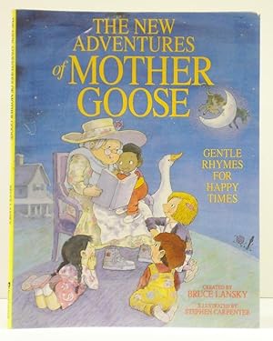 Image du vendeur pour The New Adventures of Mother Goose: Gentle Rhymes for Happy Times mis en vente par Banjo Booksellers, IOBA