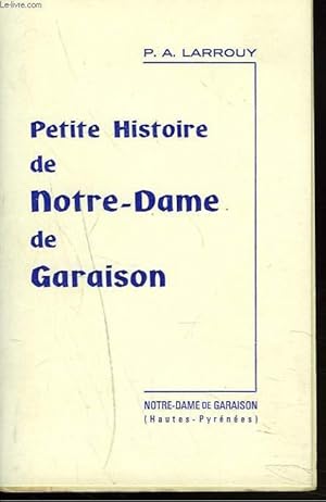 Imagen del vendedor de PETITE HISTOIRE DE NOTRE-DAME DE GARAISON. (1510 ENVIRON-1923) a la venta por Le-Livre