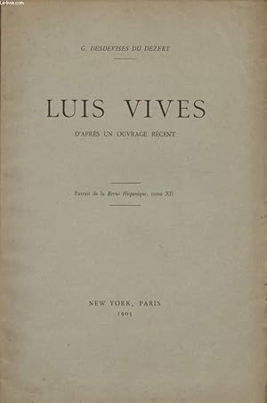 Bild des Verkufers fr LUIS VIVES - D'APRES UN OUVRAGE RECENT - EXTRAIT DE LA REVUE HISPANIQUE - TOME XII. zum Verkauf von Le-Livre