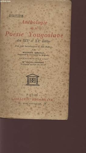 Bild des Verkufers fr ANTHOLOGIE DE LA POESIE YOUGOSLAVE DES XIX ET XX SIECLES - COLLECTION ATLAS. zum Verkauf von Le-Livre