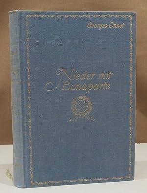 Nieder mit Bonaparte. Historischer Roman. Deutsch von Heinrich Lautensack. Mit einem Porträt Napo...