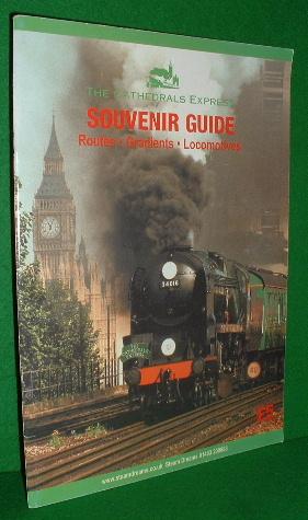 Seller image for THE CATHEDRALS EXPRESS SOUVENIR GUIDE Routes Gradients Locomotives for sale by booksonlinebrighton