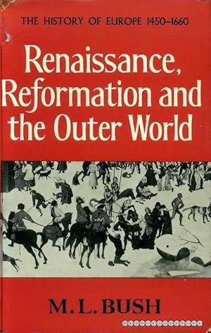 Seller image for RENAISSANCE, REFORMATION AND THE OUTER WORLD for sale by Pendleburys - the bookshop in the hills