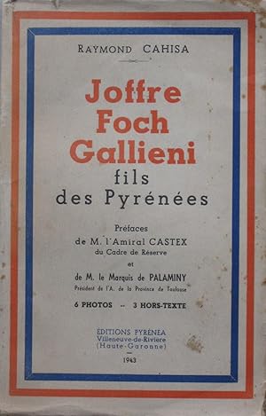 Joffre Foch Galliéni fils des Pyrénées