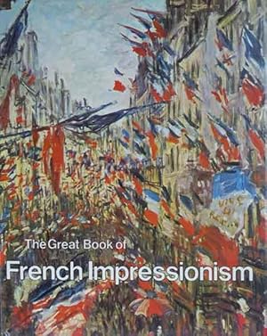 Imagen del vendedor de The Great Book of French Impressionism. a la venta por Antiquariat Querido - Frank Hermann