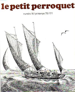 Seller image for LE PETIT PERROQUET No. 16 for sale by Jean-Louis Boglio Maritime Books