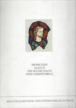 Imagen del vendedor de MENSHEN GLEICH. DIE SUCHE NACH DEM CHRISTUSBILD. a la venta por BOOKSELLER  -  ERIK TONEN  BOOKS