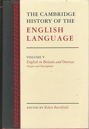 Seller image for The Cambridge History of the English Language Volume V English in Britain and Overseas Origins and Development for sale by Raymond Tait