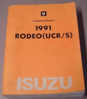 Seller image for 1991 Isuzu Rodeo (UCR/S) Workshop Manual for sale by Books of Paradise