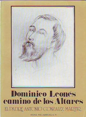 DOMINICO LEONES CAMINO DE LOS ALTARES. EL PADRE ANTONIO GONZALEZ, MARTIR.