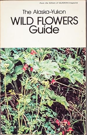 Seller image for The Alaska-Yukon Wild Flowers Guide for sale by Time & Time Again