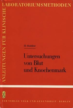 Bild des Verkufers fr Untersuchungen von Blut und Knochenmark Anleitungen fr klinische Laboratoriumsmethoden zum Verkauf von Flgel & Sohn GmbH