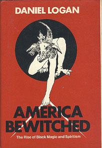 America Bewitched: The Rise of Black Magic and Spiritism