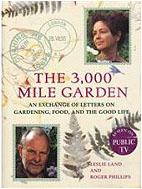 The 3,000 Mile Garden: An Exchange of Letters on Gardening, Food, and the Good Life