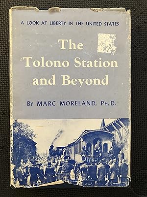 Seller image for The Tolono Station and Beyond; A Look at Liberty in the United States for sale by Cragsmoor Books