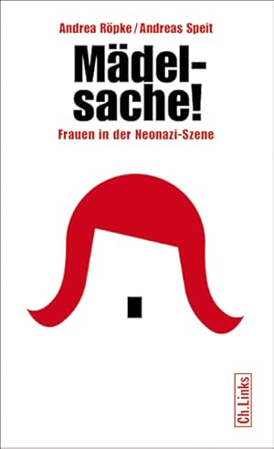 Bild des Verkufers fr Mdelsache!. Frauen in der Neonazi-Szene. zum Verkauf von Antiquariat Thomas Haker GmbH & Co. KG