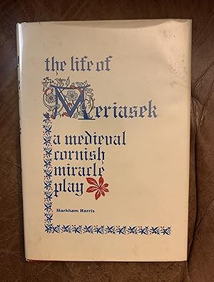 The Life Of Meriasek A Medieval Cornish Miracle Play