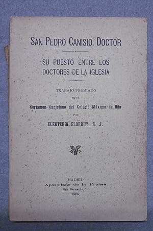 SAN PEDRO CANISIO, DOCTOR. Su puesto entre los doctores de la iglesia.