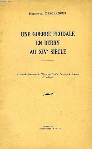 Bild des Verk�ufers f�r UNE GUERRE FEODALE EN BERRY AU XIVe SIECLE zum Verkauf von Le-Livre