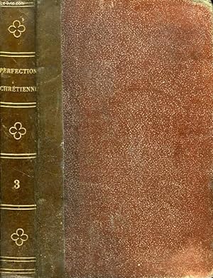 Seller image for PRATIQUE DE LA PERFECTION CHRETIENNE, TOME III for sale by Le-Livre