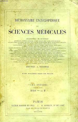 Seller image for DICTIONNAIRE ENCYCLOPEDIQUE DES SCIENCES MEDICALES, TOME XI, 1re PARTIE, BRO-fin B for sale by Le-Livre