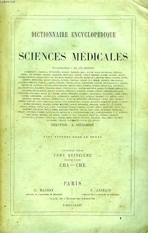 Seller image for DICTIONNAIRE ENCYCLOPEDIQUE DES SCIENCES MEDICALES, TOME XV, 2e PARTIE, CHA-CHE for sale by Le-Livre
