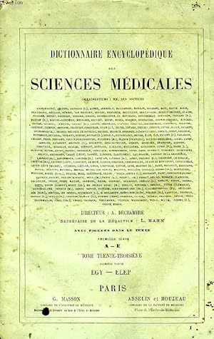 Seller image for DICTIONNAIRE ENCYCLOPEDIQUE DES SCIENCES MEDICALES, TOME XXXIII, 1re PARTIE, EGY-ELEP for sale by Le-Livre