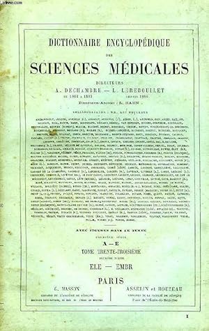 Seller image for DICTIONNAIRE ENCYCLOPEDIQUE DES SCIENCES MEDICALES, TOME XXXIII, 2e PARTIE, ELE-EMBR for sale by Le-Livre