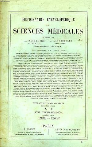 Seller image for DICTIONNAIRE ENCYCLOPEDIQUE DES SCIENCES MEDICALES, TOME XXXIV, 1re PARTIE, EMBR-ENC for sale by Le-Livre