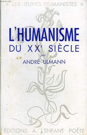 Imagen del vendedor de L'HUMANISME DU XXe SIECLE a la venta por Le-Livre