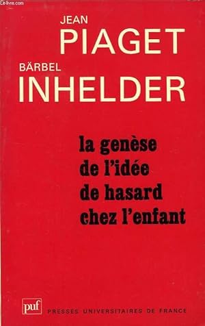 Bild des Verkufers fr LA GENESE DE L'IDEE DE HASARD CHEZ L'ENFANT zum Verkauf von Le-Livre