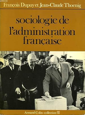 Seller image for SOCIOLOGIE DE L'ADMINISTRATION FRANCAISE for sale by Le-Livre