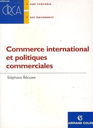 Image du vendeur pour COMMERCE INTERNATIONAL ET POLITIQUES COMMERCIALES mis en vente par Le-Livre