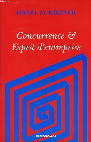 Image du vendeur pour CONCURRENCE & ESPRIT D'ENTREPRISE mis en vente par Le-Livre